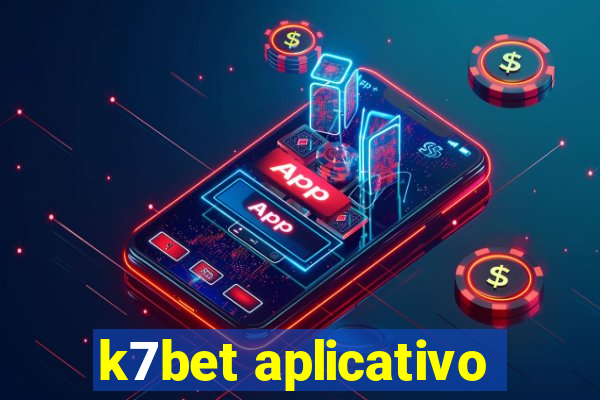 k7bet aplicativo